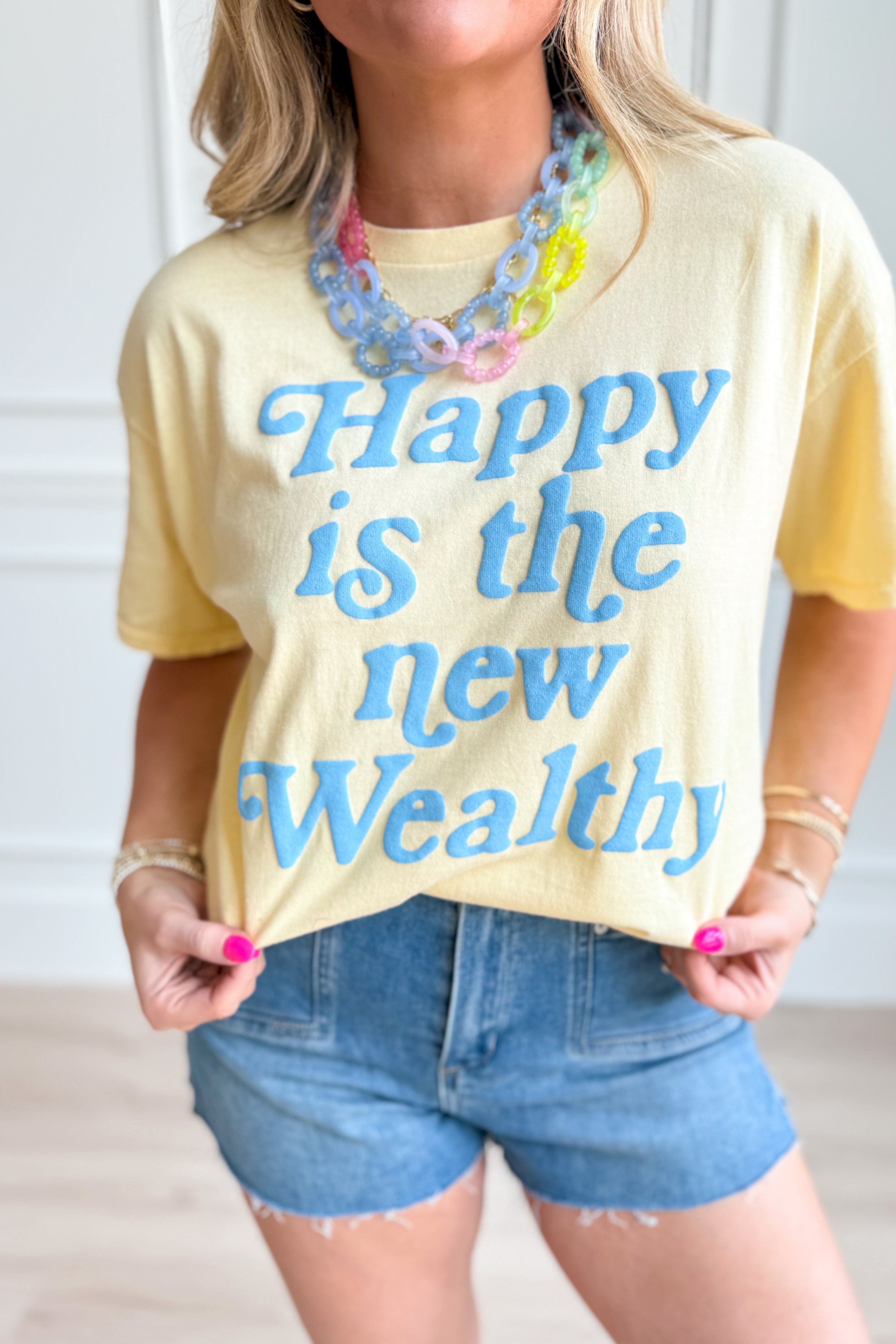 Happy Is The New Wealthy T-Shirt - Be You Boutique