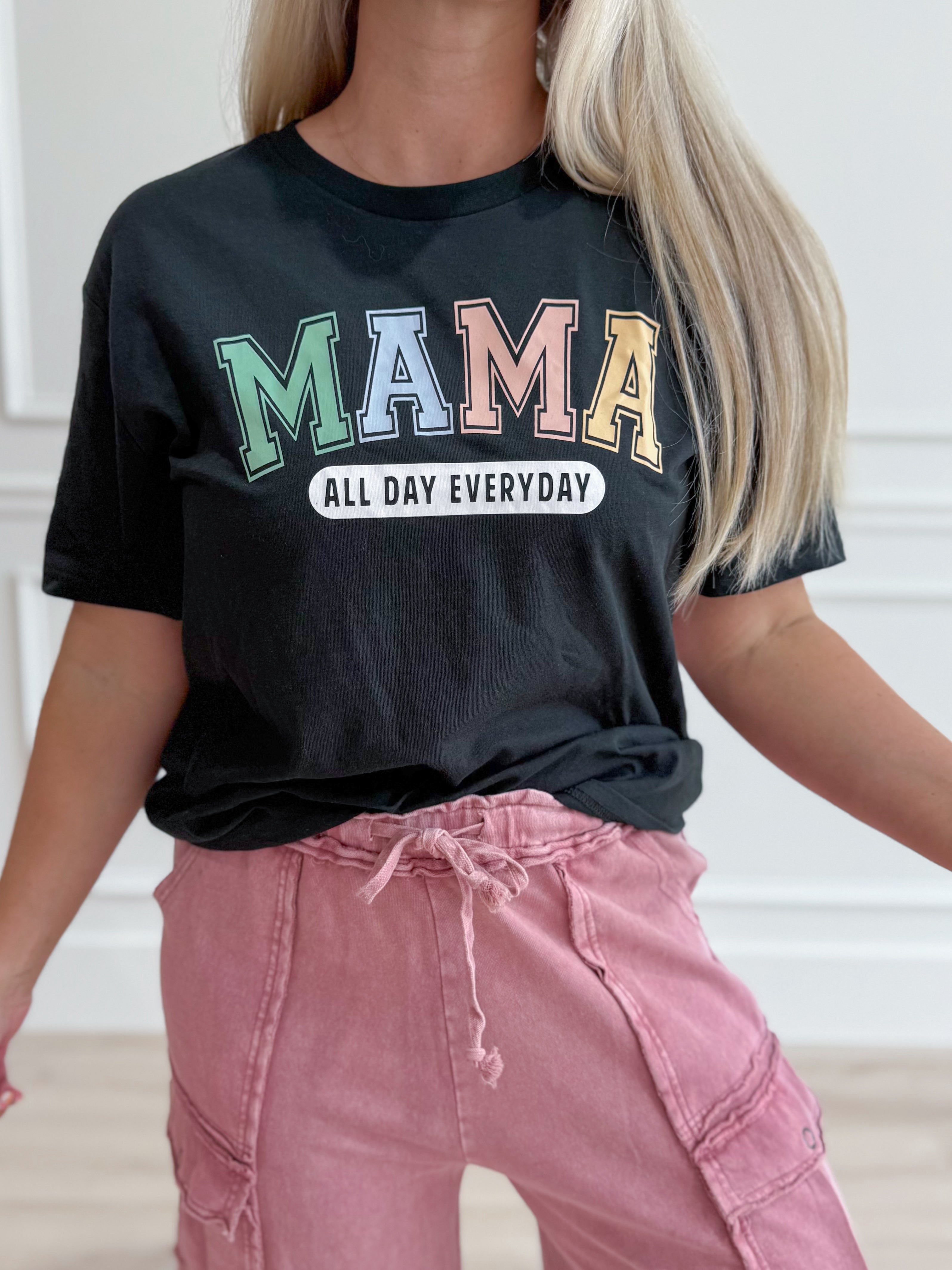 Mama All Day Everyday Graphic T-shirt - Be You Boutique