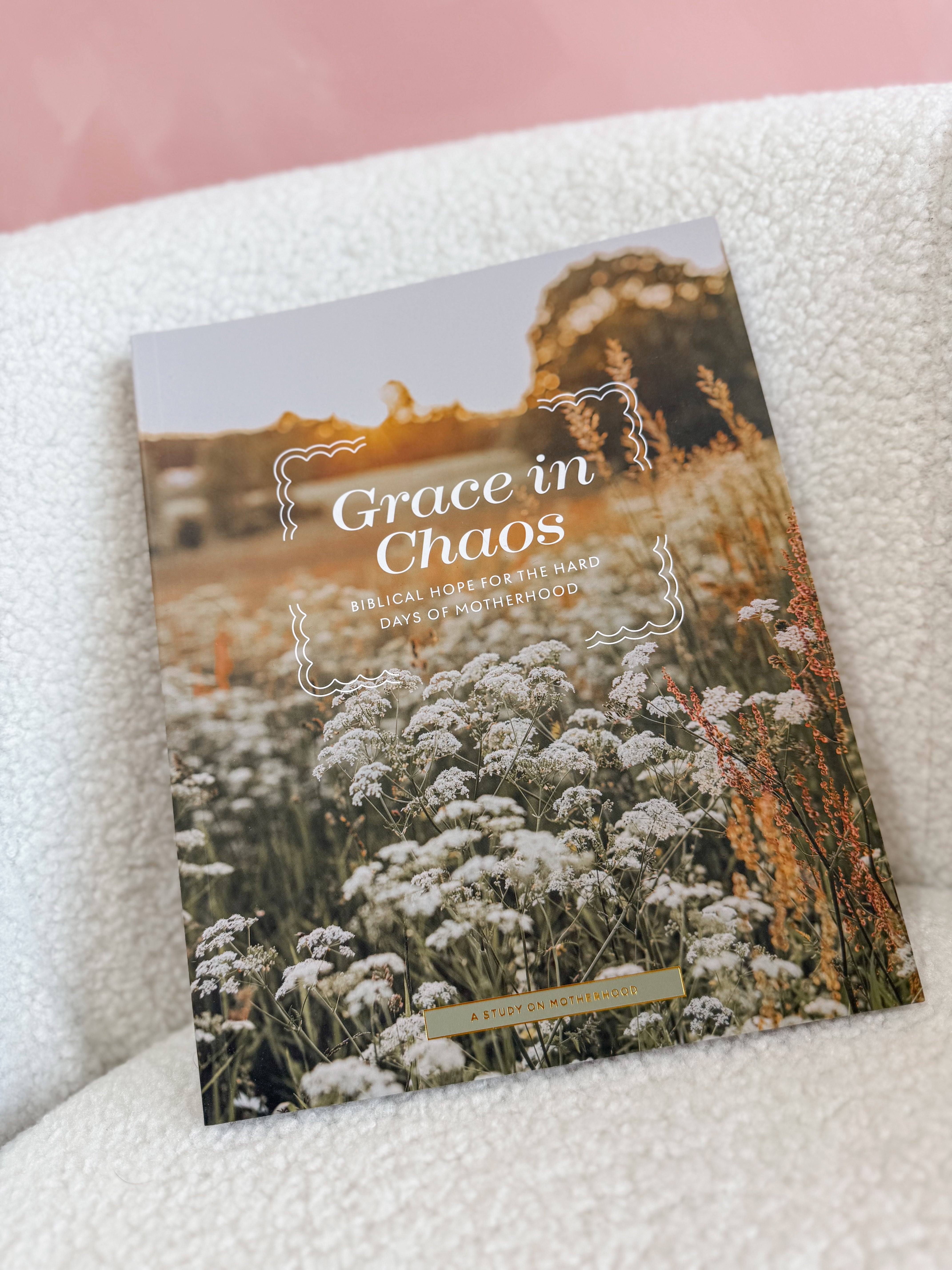 Grace in Chaos | Biblical Hope For the Hard Days of Motherhood - Be You Boutique