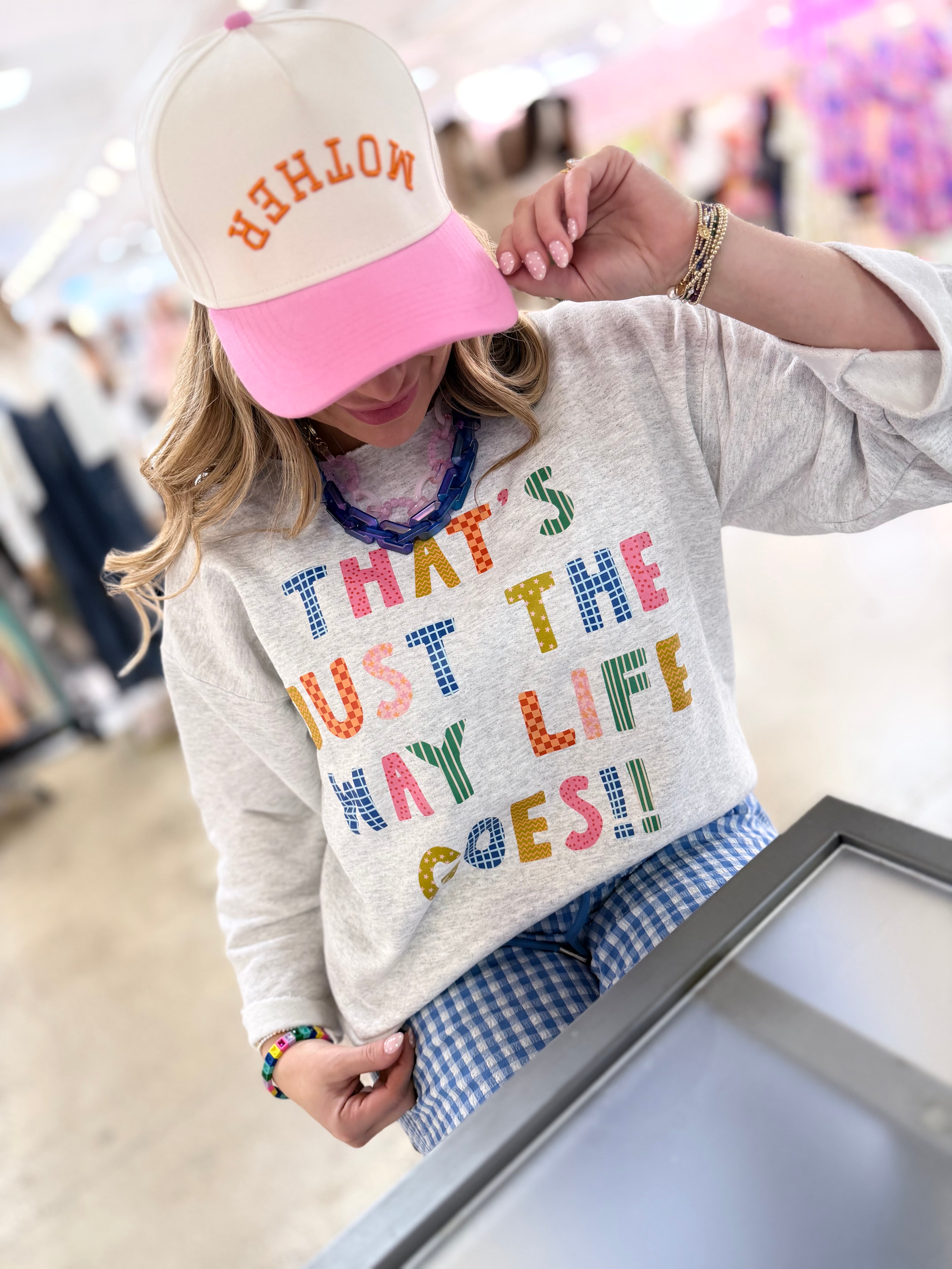 The Way Life Goes Sweatshirt - Be You Boutique