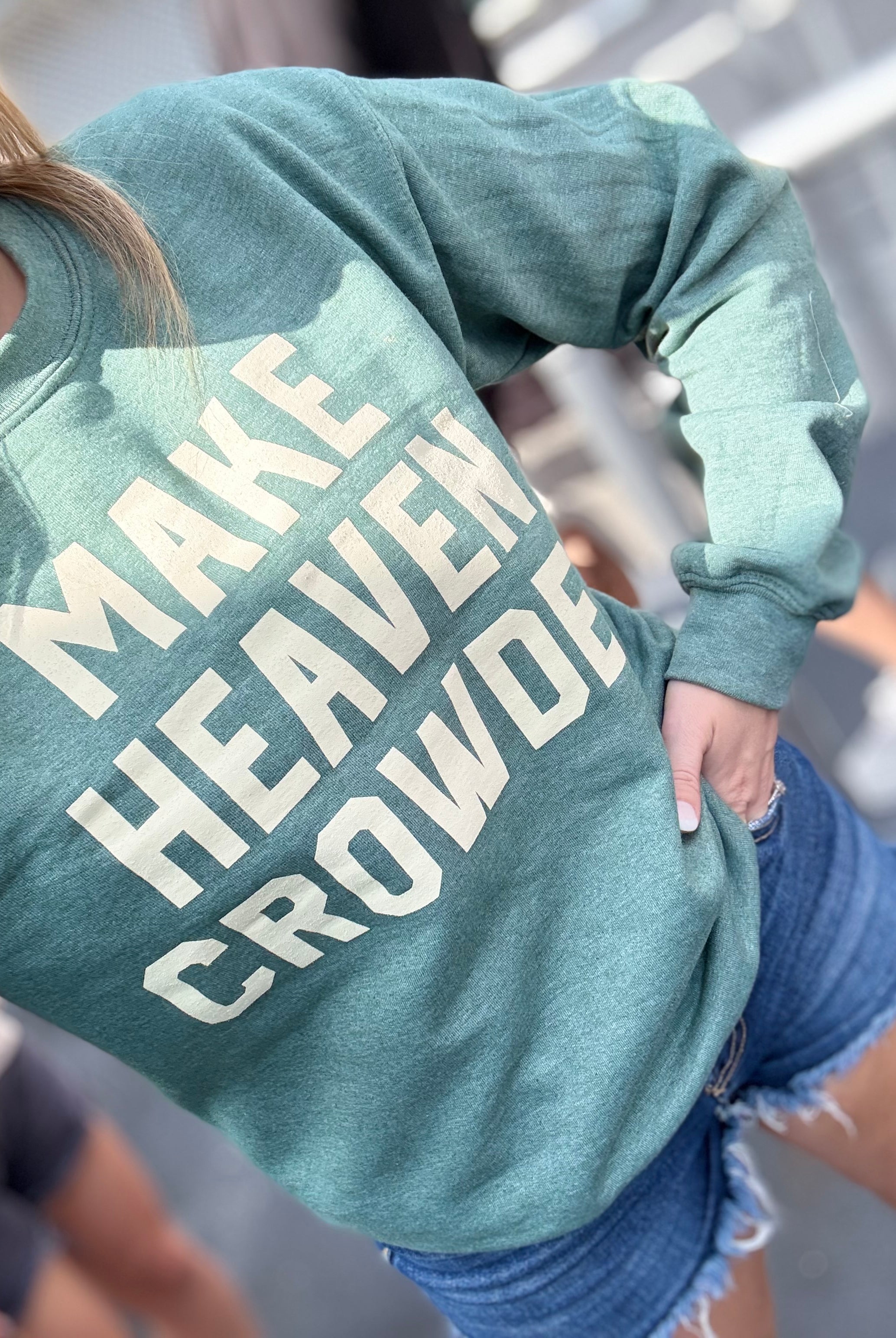 Make Heaven Crowded Crewneck Sweatshirt - Be You Boutique