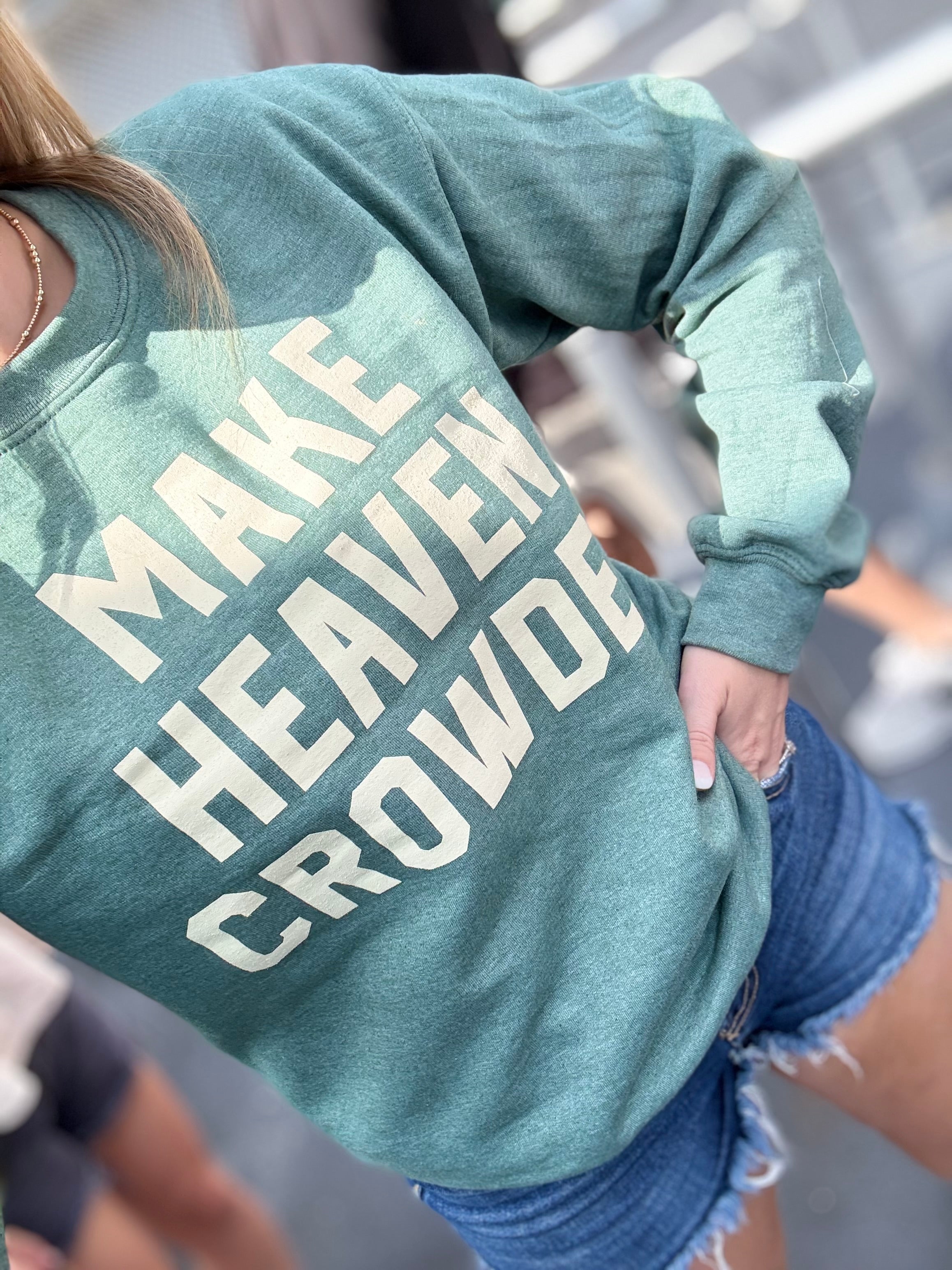 Make Heaven Crowded Crewneck Sweatshirt - Be You Boutique