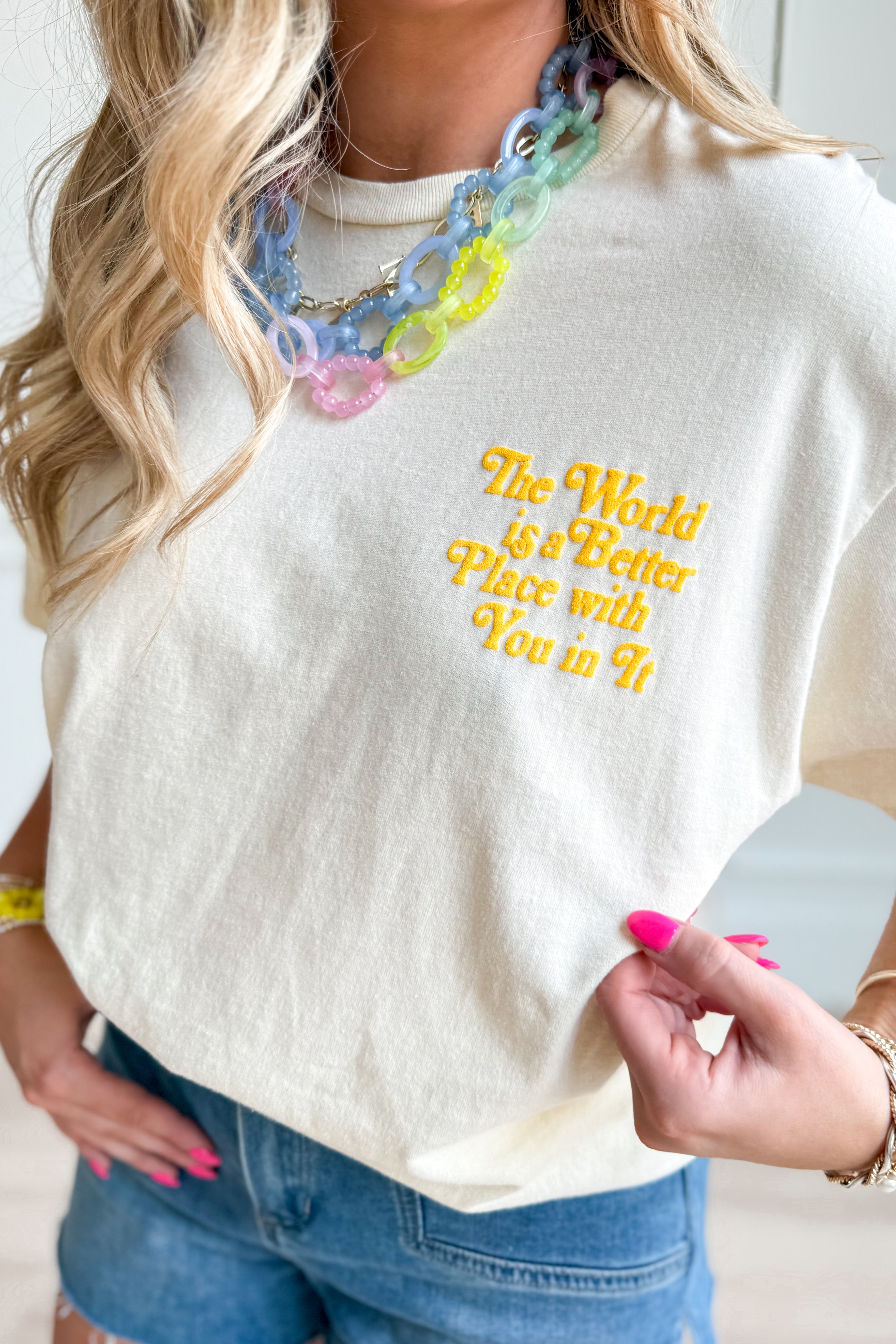 The World Is Better With You In It T-Shirt - Be You Boutique