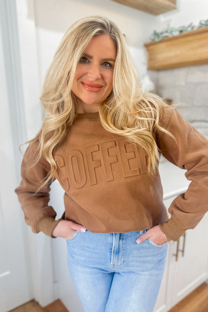 COFFEE Embossed Long Sleeve Sweatshirt - Be You Boutique