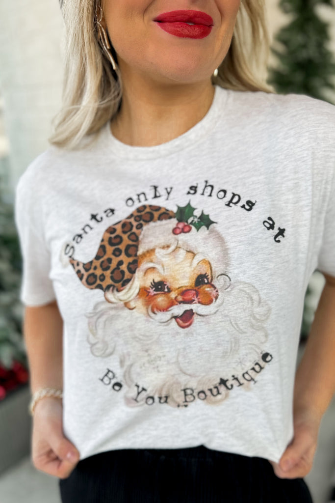 Santa Only Shops Small Tee *DOORBUSTER* - Be You Boutique