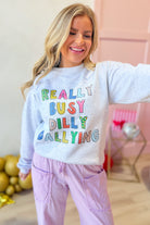 Dilly Dallying Bubble Letter Sweatshirt - Be You Boutique