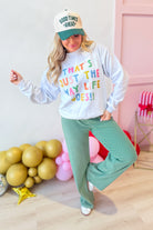 The Way Life Goes Sweatshirt - Be You Boutique