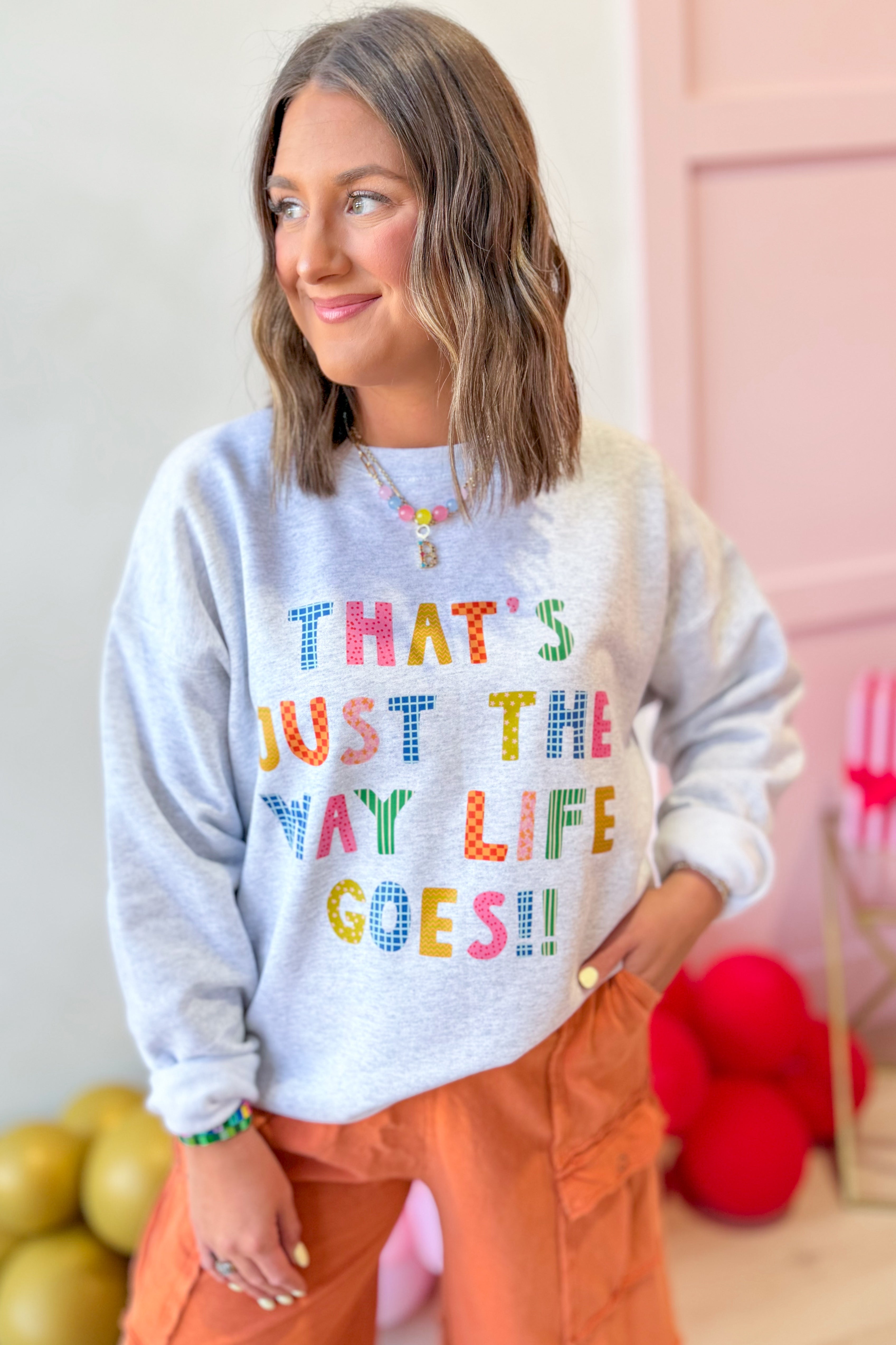 The Way Life Goes Sweatshirt - Be You Boutique