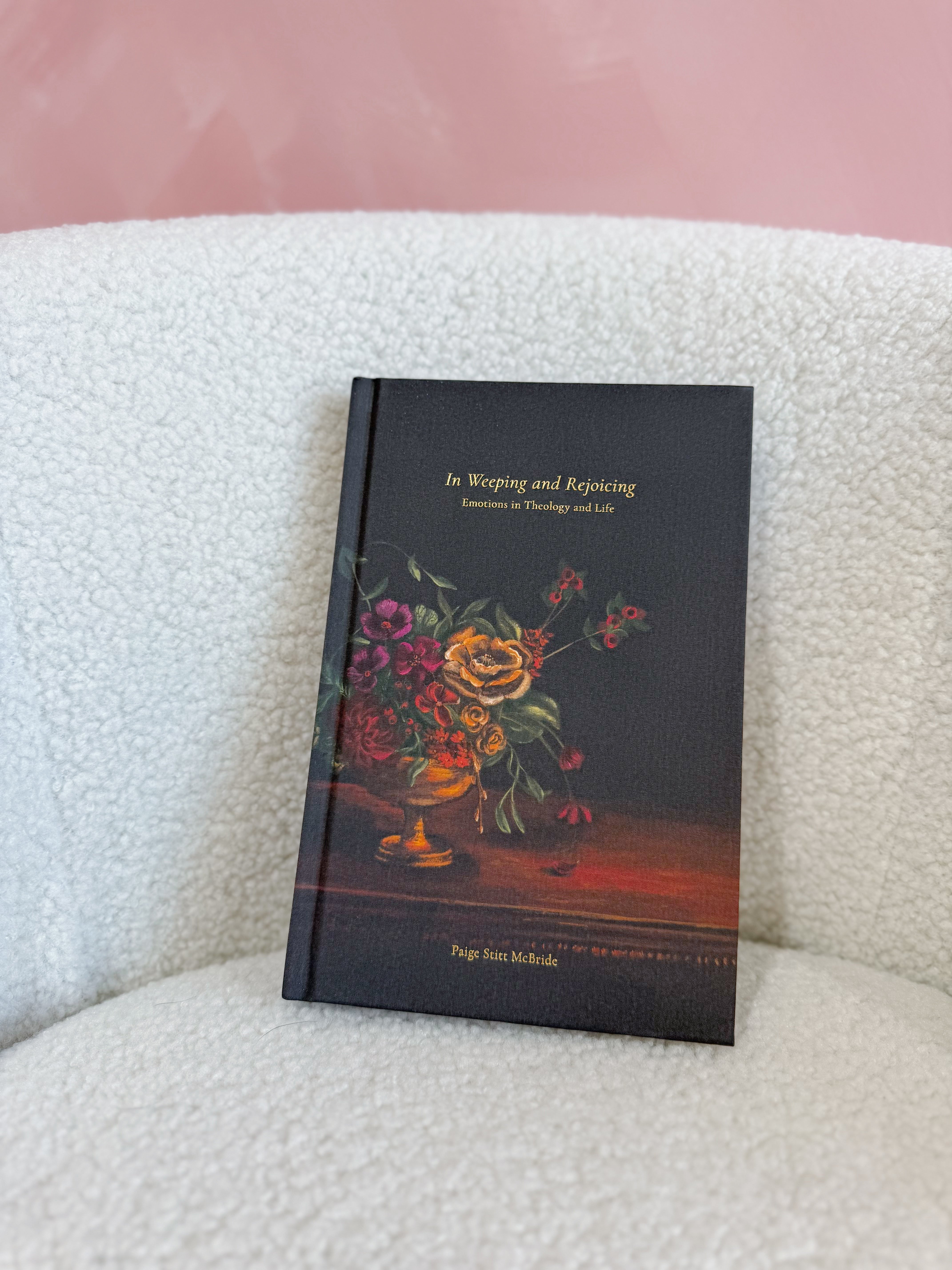 In Weeping and Rejoicing By Paige Stitt Mcbride - Be You Boutique