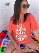 He Makes All Things New Graphic T-Shirt - Be You Boutique
