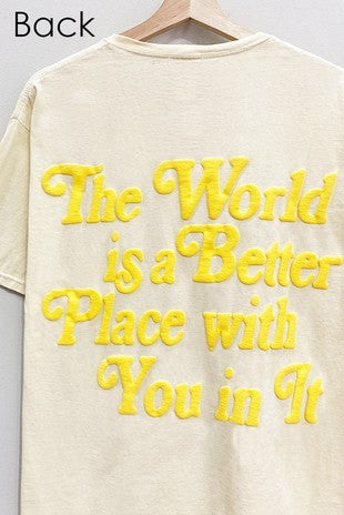 The World Is Better With You In It T-Shirt - Be You Boutique