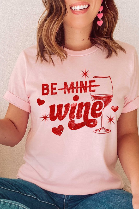 Valentine Be Wine Graphic Tee - Be You Boutique