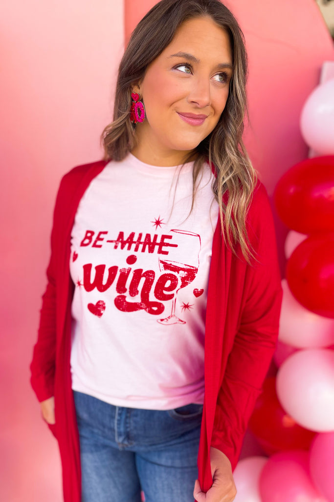 Valentine Be Wine Graphic Tee - Be You Boutique